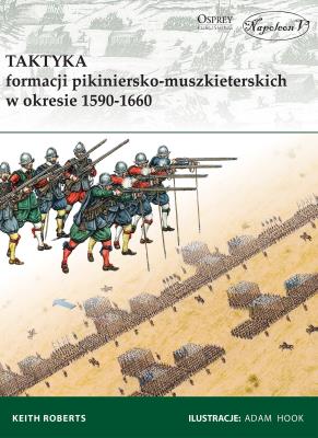 Okładka książki Taktyka formacji pikiniersko-muszkieterskich w okr.1590-1660