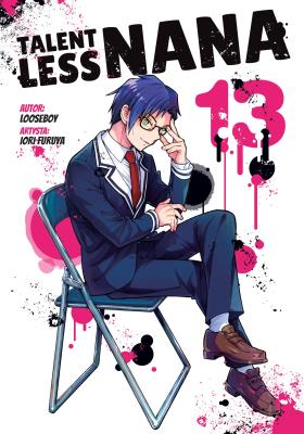 Talentless Nana. Tom 13. Autor: Looseboy, lori Furuya. SmakLiter.pl Okładka książki Talentless Nana. Tom 13