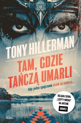 Tam, gdzie tańczą umarli. Autor: Hillerman Tony. SmakLiter.pl Okładka książki Tam, gdzie tańczą umarli