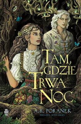 Tam, gdzie trwa noc. Autor: Poranek A.B.. SmakLiter.pl Okładka książki Tam, gdzie trwa noc