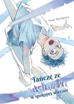 Okładka książki Tańczę ze wstążką w spokojny wieczór