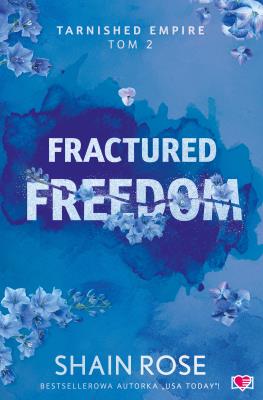 Tarnished Empire Tom 2 Fractured Freedom. Autor: Shain Rose. SmakLiter.pl Okładka książki Tarnished Empire Tom 2 Fractured Freedom