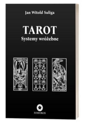 Tarot. Systemy wróżebne. Autor: Jan Witold Sulig. SmakLiter.pl Okładka książki Tarot. Systemy wróżebne