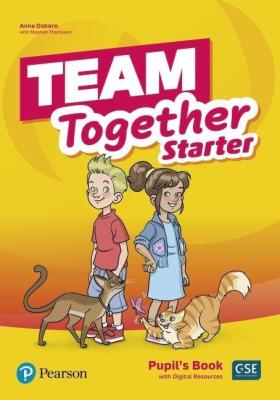 Team Together Starter Pupil's Book + Digital. Autor: Anna osborn, Stephen Thompson. SmakLiter.pl Okładka książki Team Together Starter Pupil's Book + Digital