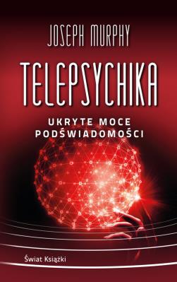Okładka książki Telepsychika. Ukryte moce podświadomości (wydanie pocketowe)
