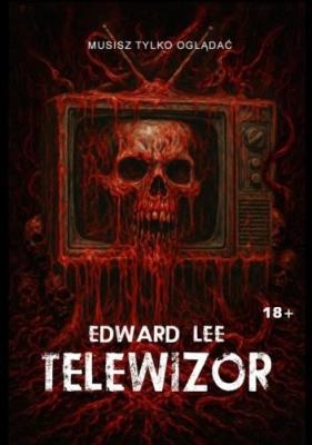 Telewizor. Autor: Lee Edward. SmakLiter.pl Okładka książki Telewizor