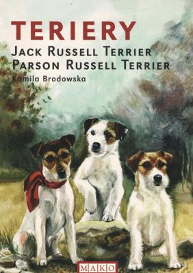 Terriery Jack Russell Terrier Parson Russell Terrier. Autor: Brodowska Kamila. SmakLiter.pl Okładka książki Terriery Jack Russell Terrier Parson Russell Terrier