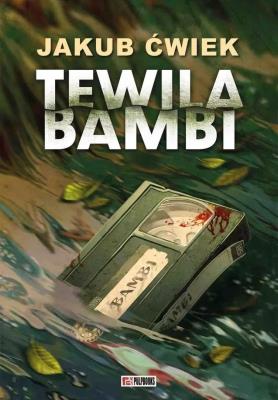 Tewila Bambi. Autor: Ćwiek Jakub. SmakLiter.pl Okładka książki Tewila Bambi