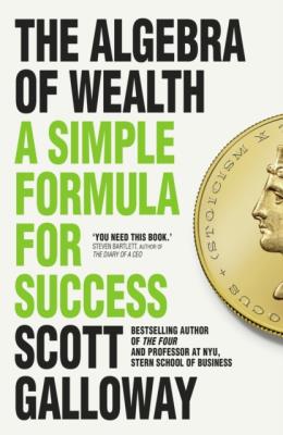 Okładka książki The Algebra of Wealth. A Simple Formula for Success