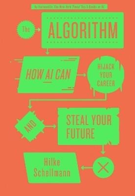 Okładka książki The Algorithm. How AI can Hijack Your Career and Steal Your Future wer. angielska