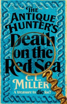 The Antique Hunter's: Death on the Red Sea. Autor: C. L. Miller. SmakLiter.pl Okładka książki The Antique Hunter's: Death on the Red Sea