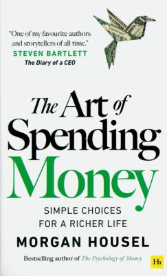 The Art of Spending Money. Autor: Morgan Housel. SmakLiter.pl Okładka książki The Art of Spending Money