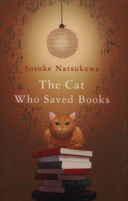 The Cat Who Saved Books. Autor: Natsukawa Sosuke. SmakLiter.pl Okładka książki The Cat Who Saved Books