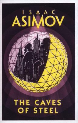 The Caves of Steel. Autor: Asimov Isaac. SmakLiter.pl Okładka książki The Caves of Steel