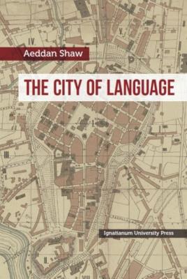The City of Language. Autor: Shaw Aeddan. SmakLiter.pl Okładka książki The City of Language