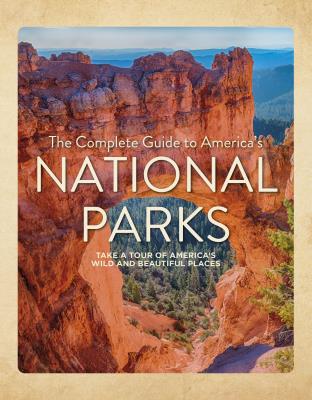 Okładka książki The Complete Guide to America's National Parks