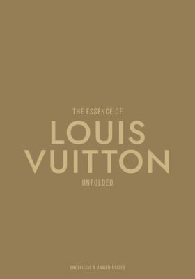 Okładka książki The Essence of Louis Vuitton