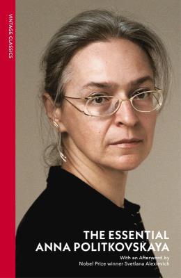 Okładka książki The Essential Anna Politkovskaya