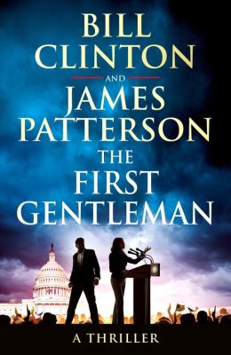The First Gentleman. Autor: Bill Clinton, Patterson James. SmakLiter.pl Okładka książki The First Gentleman