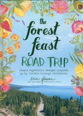 The Forest Feast Road Trip. Autor: Gleeson Erin. SmakLiter.pl Okładka książki The Forest Feast Road Trip