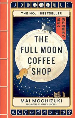 The Full Moon Coffee Shop wer. angielska. Autor: Mai Mochizuki. SmakLiter.pl Okładka książki The Full Moon Coffee Shop wer. angielska