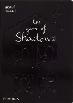The Game of Shadows. Autor: Hervé Tullet. SmakLiter.pl Okładka książki The Game of Shadows
