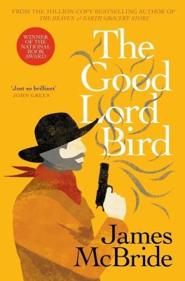 The Good Lord Bird wer. angielska. Autor: James McBride. SmakLiter.pl Okładka książki The Good Lord Bird wer. angielska