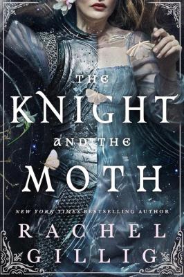 The Knight and the Moth. Autor: Gillig Rachel. SmakLiter.pl Okładka książki The Knight and the Moth