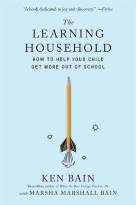 Okładka książki The Learning Household: How to Help Your Child Get More out of School