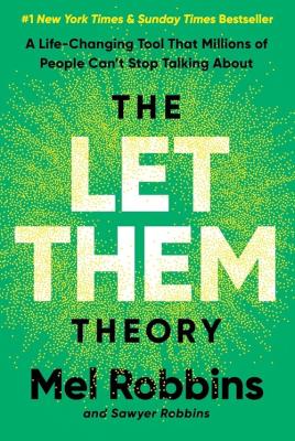 The Let Them Theory wer. angielska. Autor: Sawyer Robbins, MEL ROBBINS. SmakLiter.pl Okładka książki The Let Them Theory wer. angielska