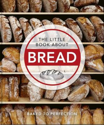 The Little Book About Bread. Wydawca: OH. SmakLiter.pl Opakowanie The Little Book About Bread