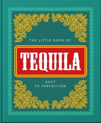 The Little Book of Tequila. Wydawca: OH. SmakLiter.pl Opakowanie The Little Book of Tequila