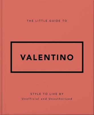 The Little Guide to Valentino. Wydawca: OH. SmakLiter.pl Opakowanie The Little Guide to Valentino
