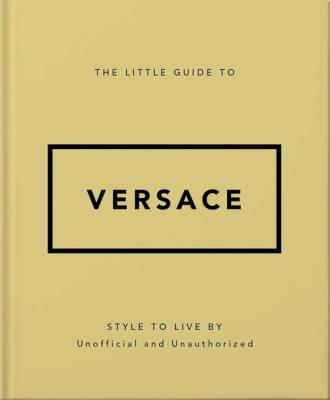 The Little Guide to Versace. Wydawca: OH. SmakLiter.pl Opakowanie The Little Guide to Versace