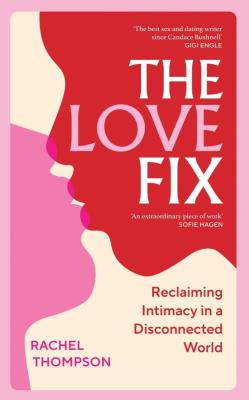 The Love Fix. Autor: Thompson Rachel. SmakLiter.pl Okładka książki The Love Fix