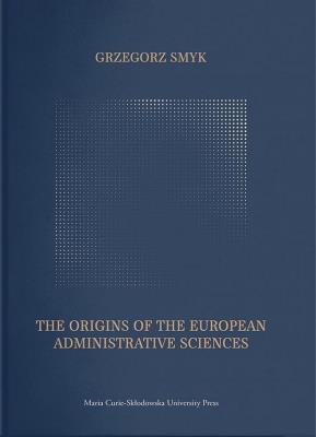 Okładka książki The Origins of the European Administrative Science