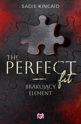 Okładka książki The Perfect Fit. Brakujący element