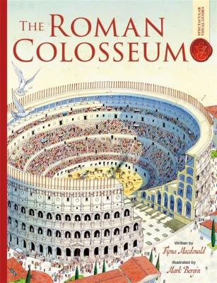 The Roman Colosseum Spectacular Visual Giudes. Autor: Macdonald Fiona. SmakLiter.pl Okładka książki The Roman Colosseum Spectacular Visual Giudes
