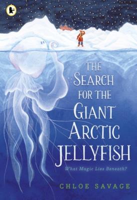The Search for the Giant Arctic Jellyfish wer. angielska. Autor: Chloe Savage. SmakLiter.pl Okładka książki The Search for the Giant Arctic Jellyfish wer. angielska