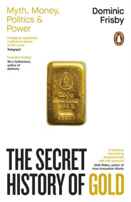 Okładka książki The Secret History of Gold