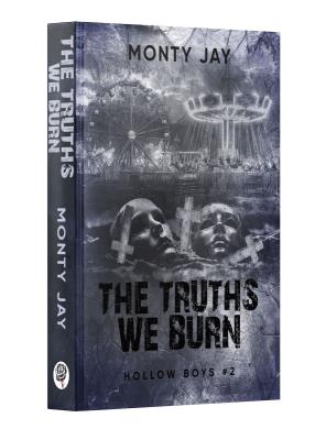 Okładka książki The Truths We Burn. Hollow Boys. Tom 2