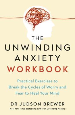 Okładka książki The Unwinding Anxiety Workbook wer. angielska