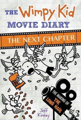 Okładka książki The Wimpy Kid Movie Diary. The Next Chapter (The Making of The Long Haul)
