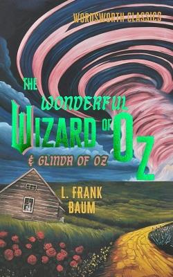 Okładka książki The Wonderful Wizard of Oz & Glinda of Oz. Wordsworth Classics wer. angielska