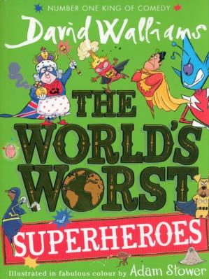 The World’s Worst Superheroes. Autor: David Walliams. SmakLiter.pl Okładka książki The World’s Worst Superheroes