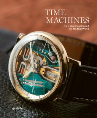 Time Machines. Iconic Watches and their Era. Autor: Blake Z. Rong, Sean Paul Lorentzen. SmakLiter.pl Okładka książki Time Machines. Iconic Watches and their Era