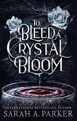 Okładka książki To Bleed a Crystal Bloom