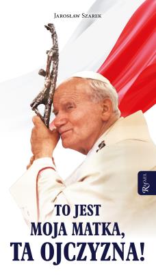 Okładka książki To jest Moja Matka ta Ojczyzna