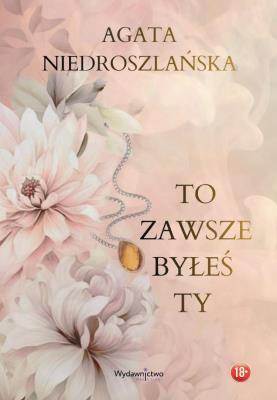 Okładka książki To zawsze byłeś Ty