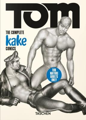 Okładka książki Tom of Finland. The Complete Kake Comics. 45th Ed. wer. angielska